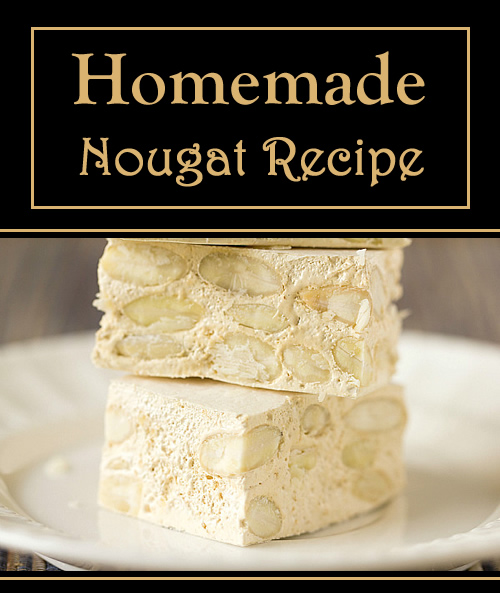 Homemade Nougat Recipe